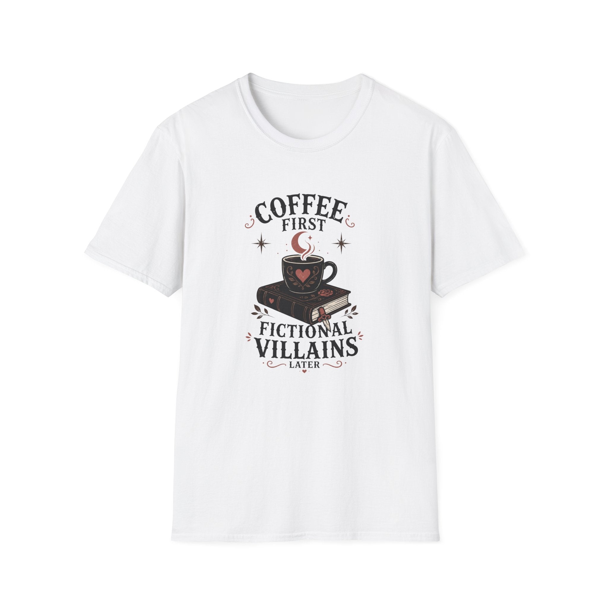 Coffee First Fictional Villains Later T-Shirt