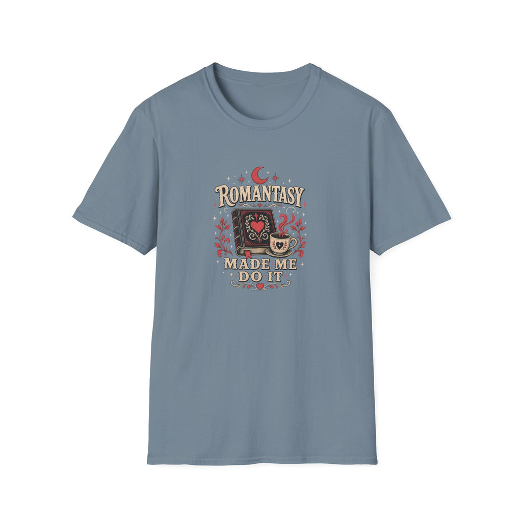Romantasy Made Me Do It T-Shirt