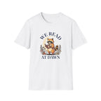 We Read At Dawn T-Shirt