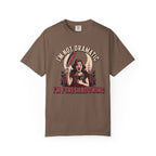I'm Not Dramatic I'm Foreshadowing T-Shirt