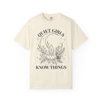 Quiet Girls Know Things T-Shirt