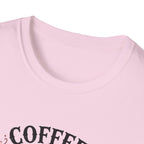 Coffee First Fictional Villains Later T-Shirt