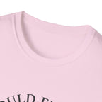 I Could Fix Him But I Won't T-Shirt