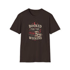 Booked For The Weekend T-Shirt