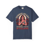 Tender Heart Terrible Taste in Villians T-Shirt