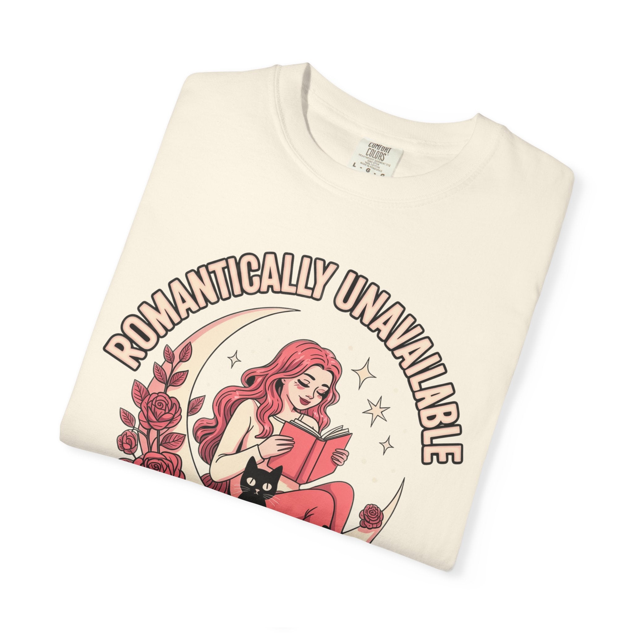 Romantically Unavailable In This Realm T-Shirt